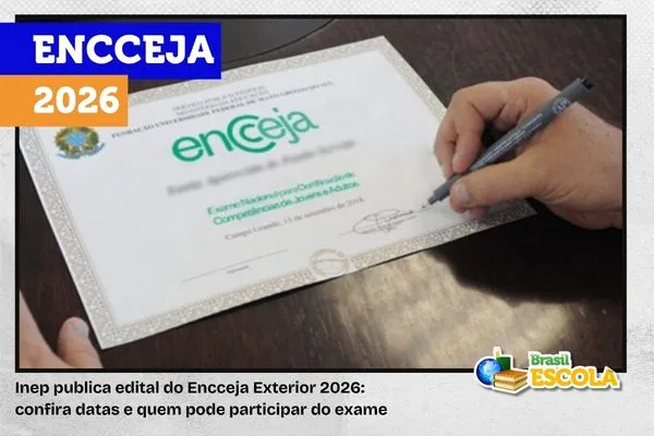 Edital Encceja Exterior 2026: confira datas e regras Edital Encceja Exterior 2026: confira datas e regras
