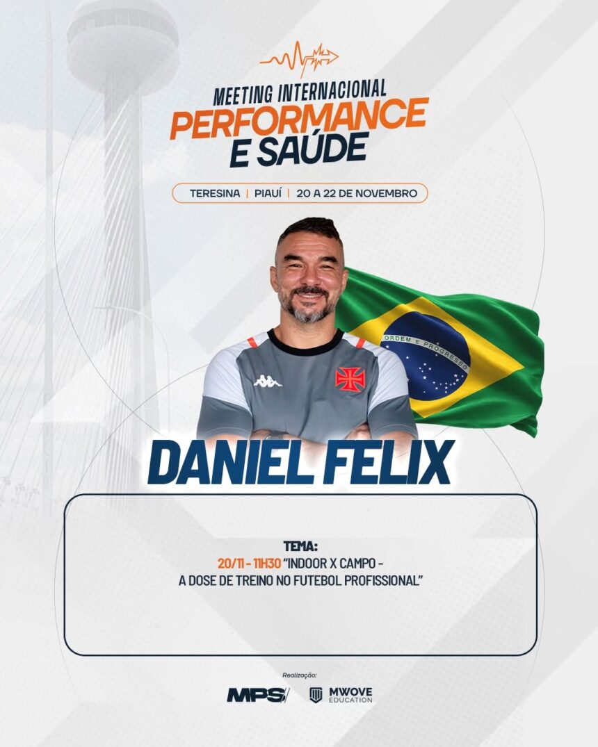 Coordenador de performance do Vasco, Daniel Felix dará palestra em novembro em Teresina