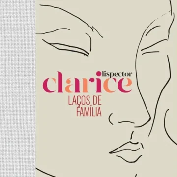 Laços de família (Clarice Lispector): resumo, livro