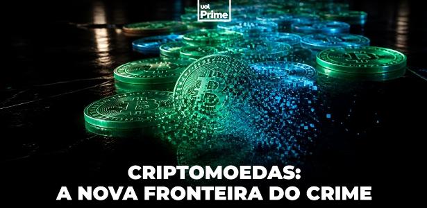 'Criptonita': por que criptoativo virou peça-chave de crimes no Brasil ‘Criptonita’: por que criptoativo virou peça-chave de crimes no Brasil