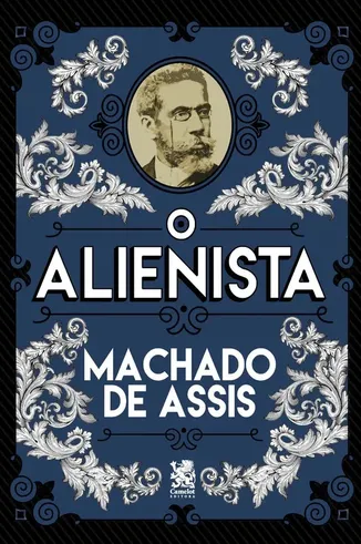 Resumo e resenha de “O alienista” Resumo e resenha de “O alienista”